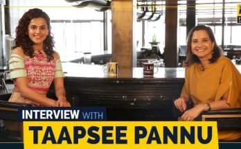 Taapsee Pannu Interview With Anupama Chopra, Taapsee Pannu about Mulk, Taapsee Pannu about Manmarziyan
