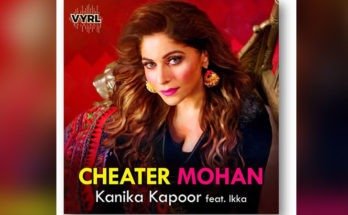 Kanika Kapoor, Cheater Mohan Song by Kanika Kapoor