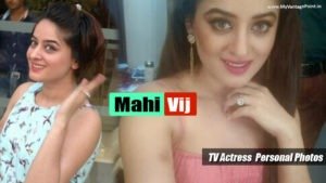 Mahi Vij tv actress photos, Mahi Vij hot photos, Mahi Vij smile, Mahi Vij hot pics, Mahi Vij sexy pics, Mahi Vij personal pics