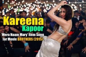 Kareena Kapoor superhot item song in brothers movie