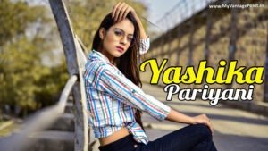 Yashika Pariyani, Yashika Pariyani Profile, Yashika Pariyani Portfolio, About Yashika Pariyani, Model Yashika Pariyani, Actor Yashika Pariyani