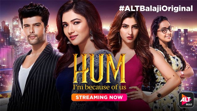 Hum - I’m because of us, ALTBalaji App Website, Kushal Tandon New Show, Karishma Sharma New Show,