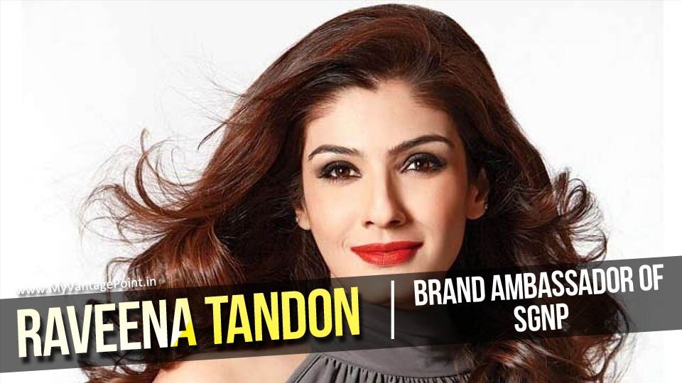 Raveena tandon to be Brand ambassador of SGNP