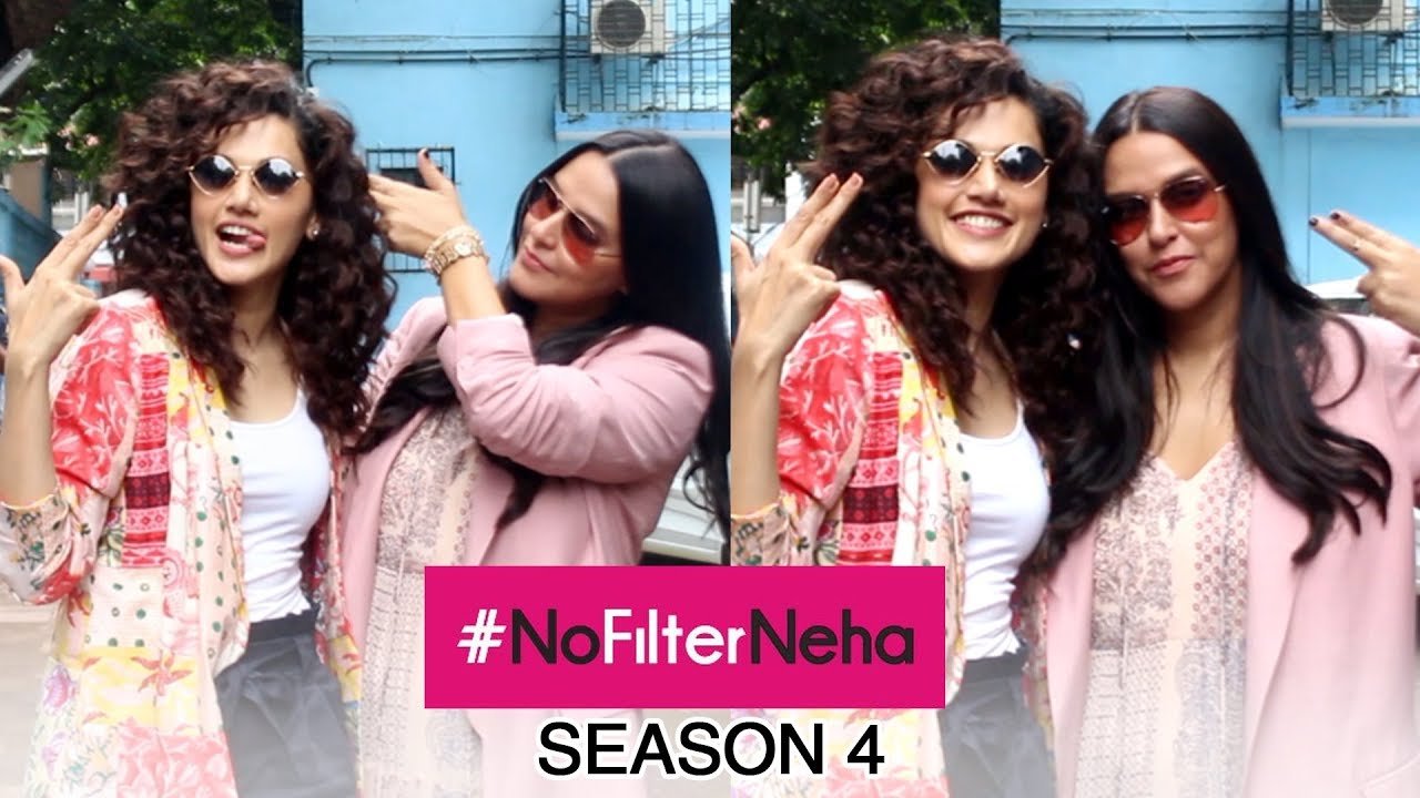 Taapsee Pannu gets candid on #NoFilterNeha Season 4