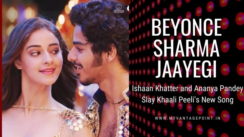 beyonce-sharma-jaayegi-khaali-peeli-ananya-panday