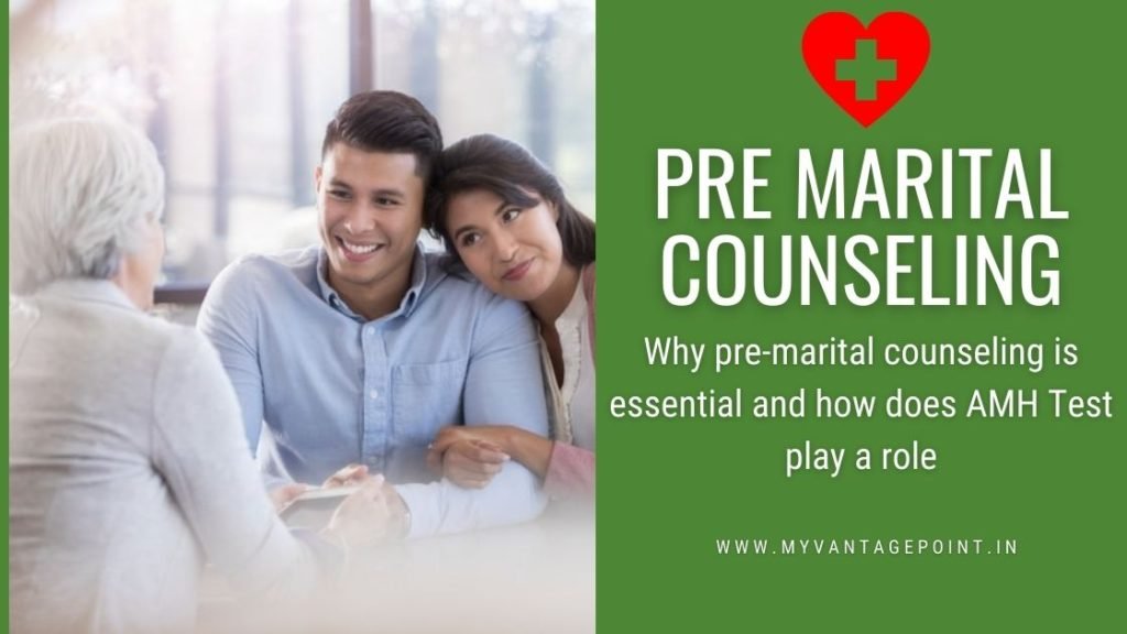 why-pre-marital-counseling-is-essential-and-how-does-amh-test-play-a-role