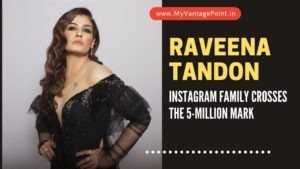 raveena-tandon’s-instagram-family-crosses-the-5million-mark