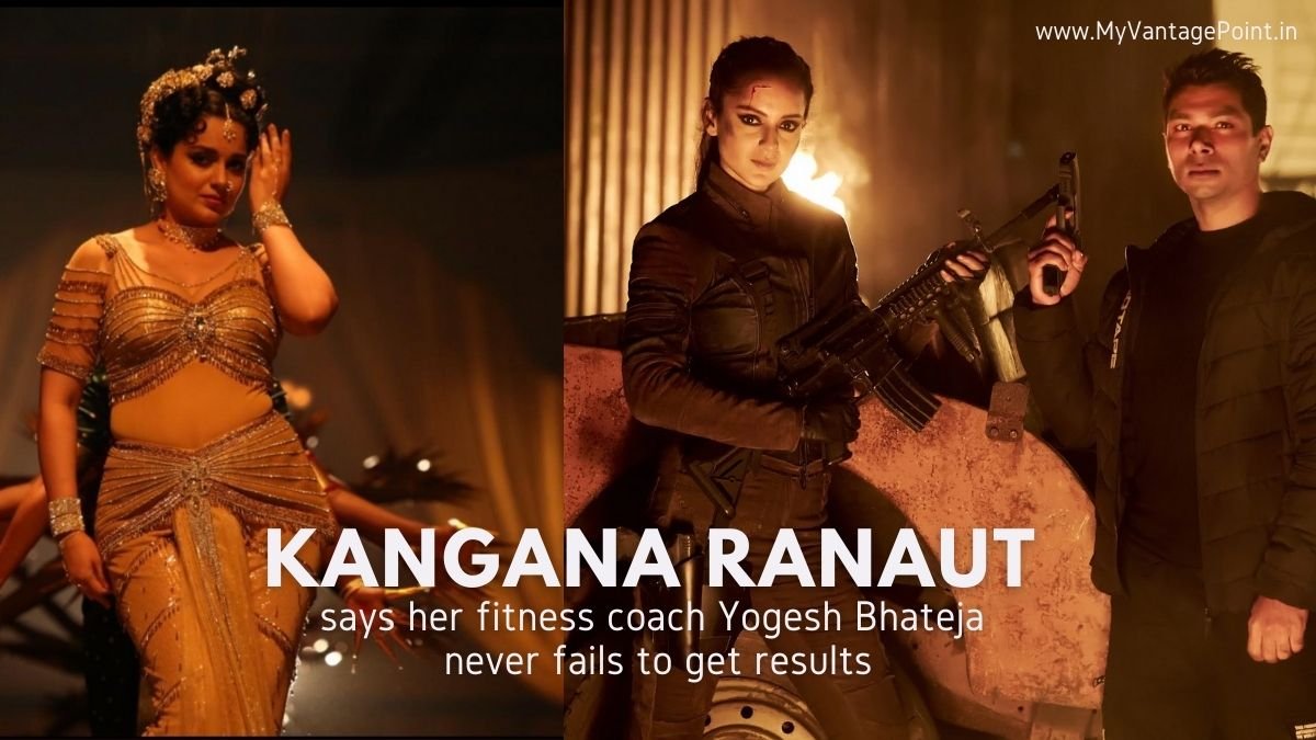 kangana-ranaut-says-her-fitness-coach-yogesh-bhateja-never-fails-to-get-results