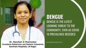 Dengue is the latest looming threat to the community, even as COVID 19 prevalence recedes!