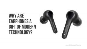 why-are-earphones-a-gift-of-modern-technology