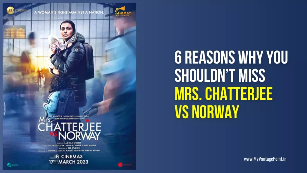 6-reasons-why-you-shouldn’t-miss-mrs-chatterjee-vs-norway