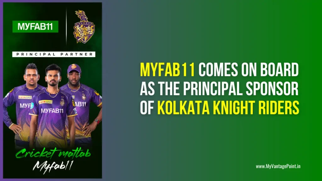 MyFab11 comes on board as the Principal Sponsor of KKR (Kolkata Knight Riders)