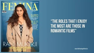 “The roles that I enjoy the most are those in romantic films,” says the exceptionally-talented Rani Mukerji in the cover story of Femina’s April 2023 issue!