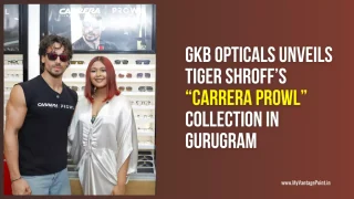 GKB Opticals unveils Tiger Shroff’s “Carrera Prowl” collection in Gurugram