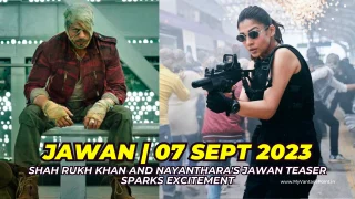 Shah Rukh Khan and Nayanthara’s Jawan Teaser Sparks Excitement