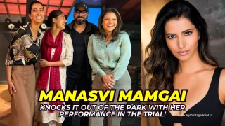 Manasvi Mamgai The Trial Performance Praised by Viewers