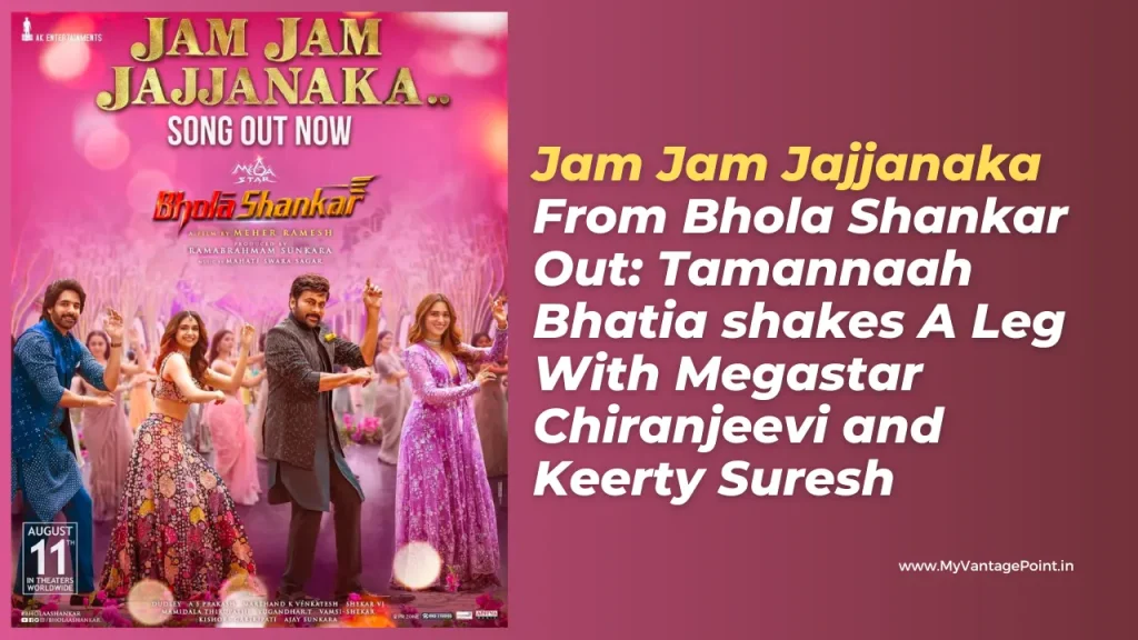 jam-jam-jajjanaka-from-bhola-shankar-tamannaah-bhatia-chiranjeevi-and-keerthy-suresh