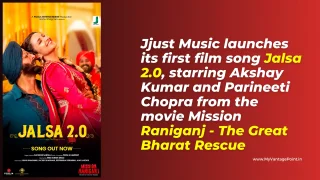 Jjust Music launches its first film song Jalsa 2.0, starring Akshay Kumar and Parineeti Chopra