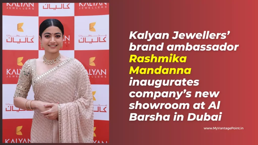 rashmika-mandanna-at-al-barsha-in-dubai-inaugurates-kalyan-jewellers-new-showroom