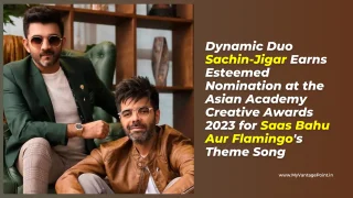 Dynamic Duo Sachin-Jigar Earns Esteemed Nomination at the Asian Academy Creative Awards 2023 for Saas Bahu Aur Flamingo’s Theme Song