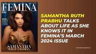 Samantha Ruth Prabhu In Femina’s March 2024 Issue Talks About Life As She Knows It