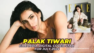 palak-tiwari-elle-india-digital-cover-star-for-july-2024